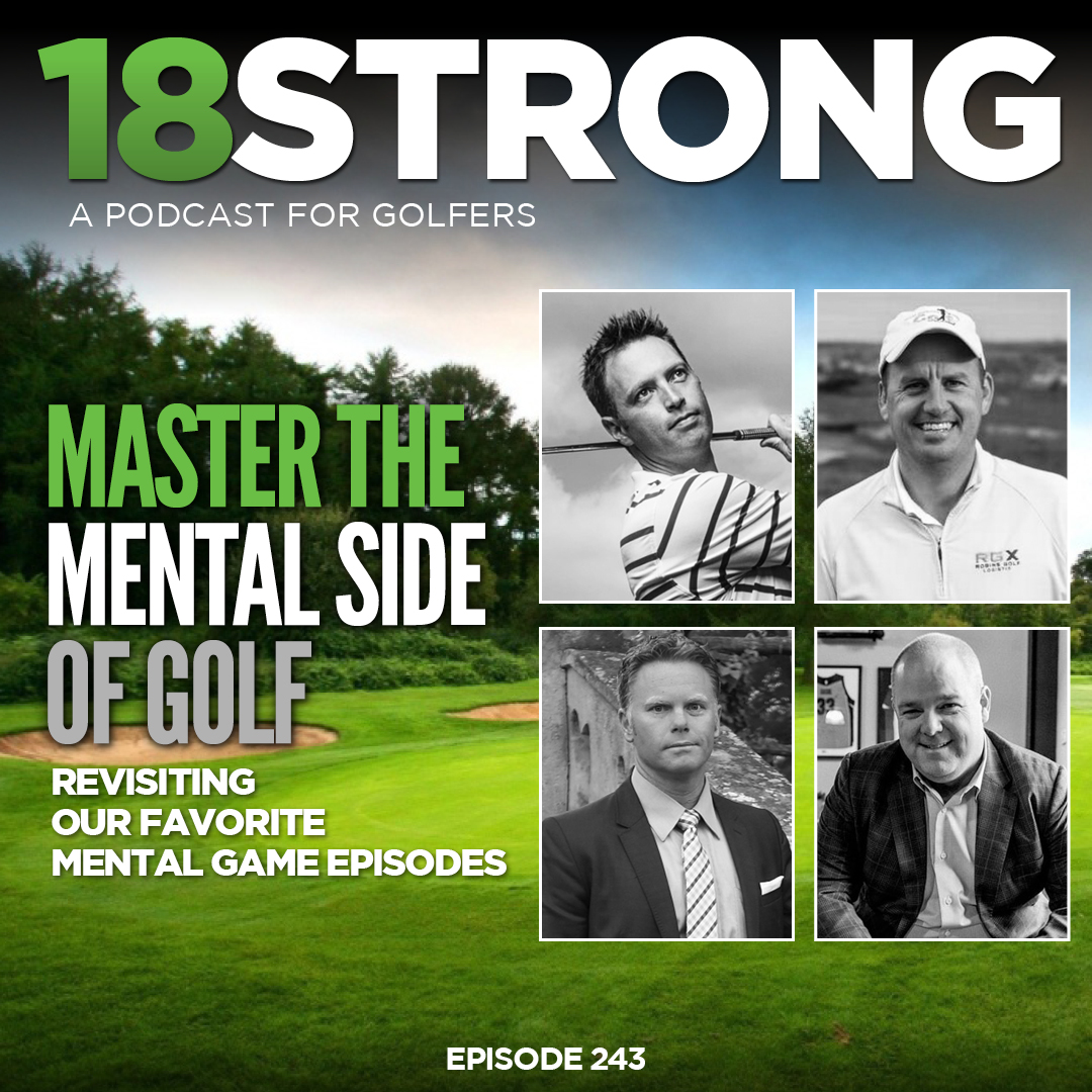 Master The Mental Side of Golf (Part 1) Revisiting Our Favorite Mental